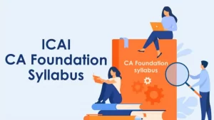CA Foundation Syllabus 2026- Subjects, Marks and Weightage