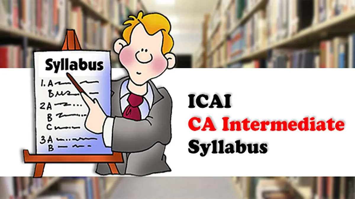 CA Intermediate Syllabus for Nov 2022, Exam Pattern, PDF