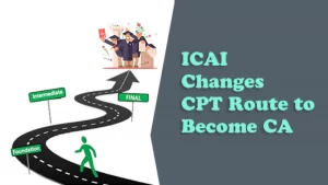 ICAI Changes CPT Route to Become CA