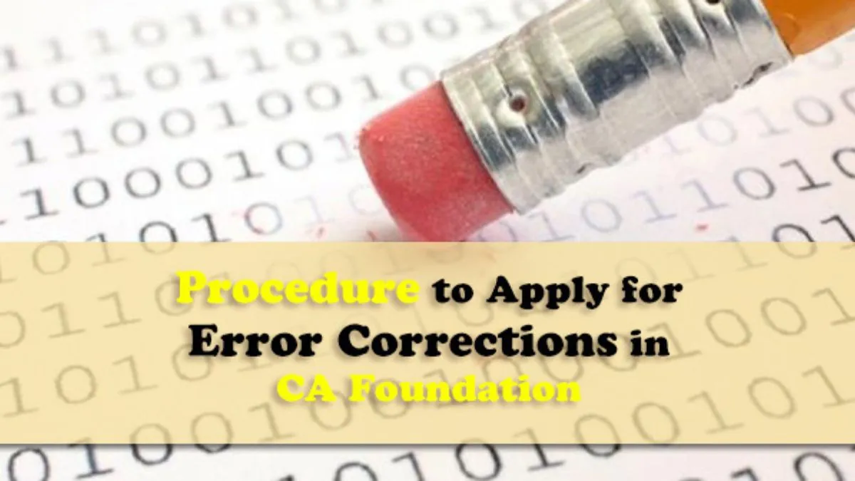 Procedure to Apply for Error Corrections in CA Foundation 2021