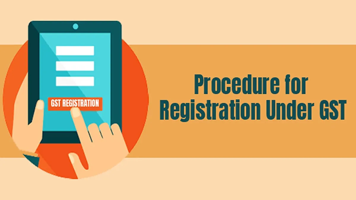 Procedure for Registration Under GST and Other FAQ's