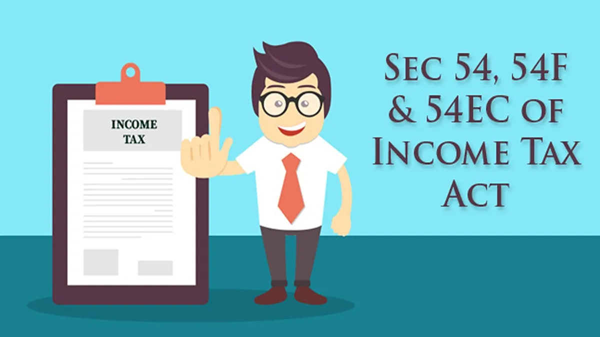Sec 54, 54F & 54EC of Income Tax Act: Exemptions from LTCG with Examples