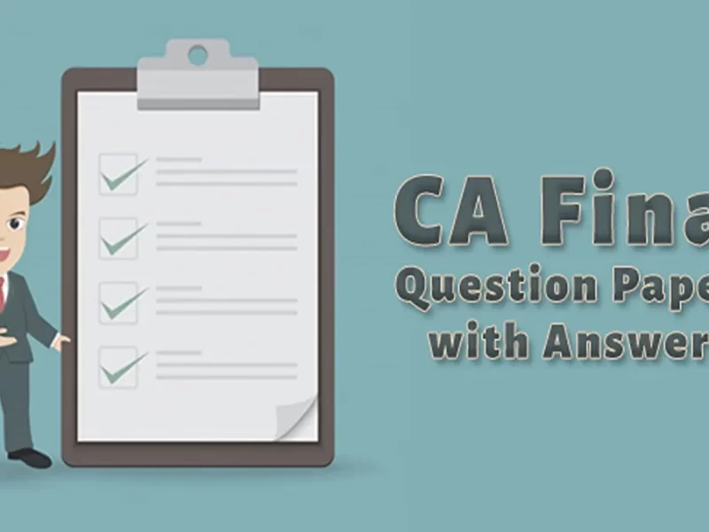 CA Final Mock Test, Revision Test Papers, Question Paper with suggested Answer for Exam