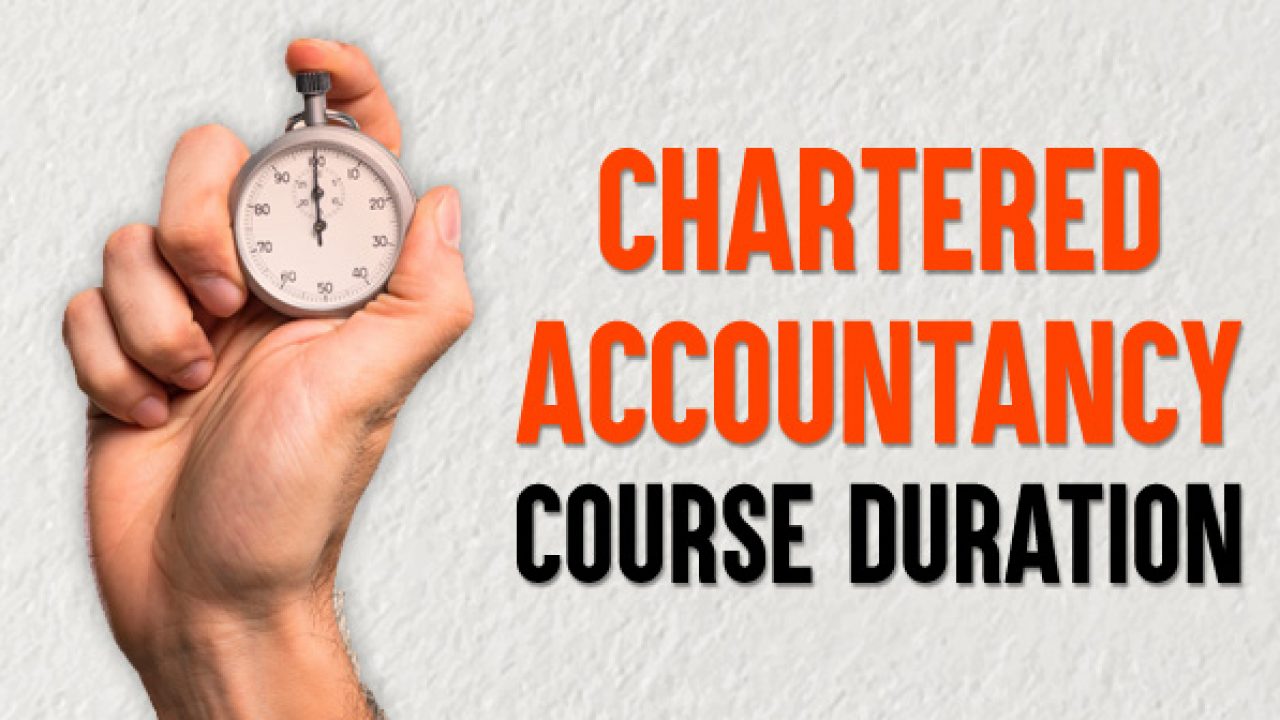Chartered Accountancy (CA) Course Duration After 12th / Graduation