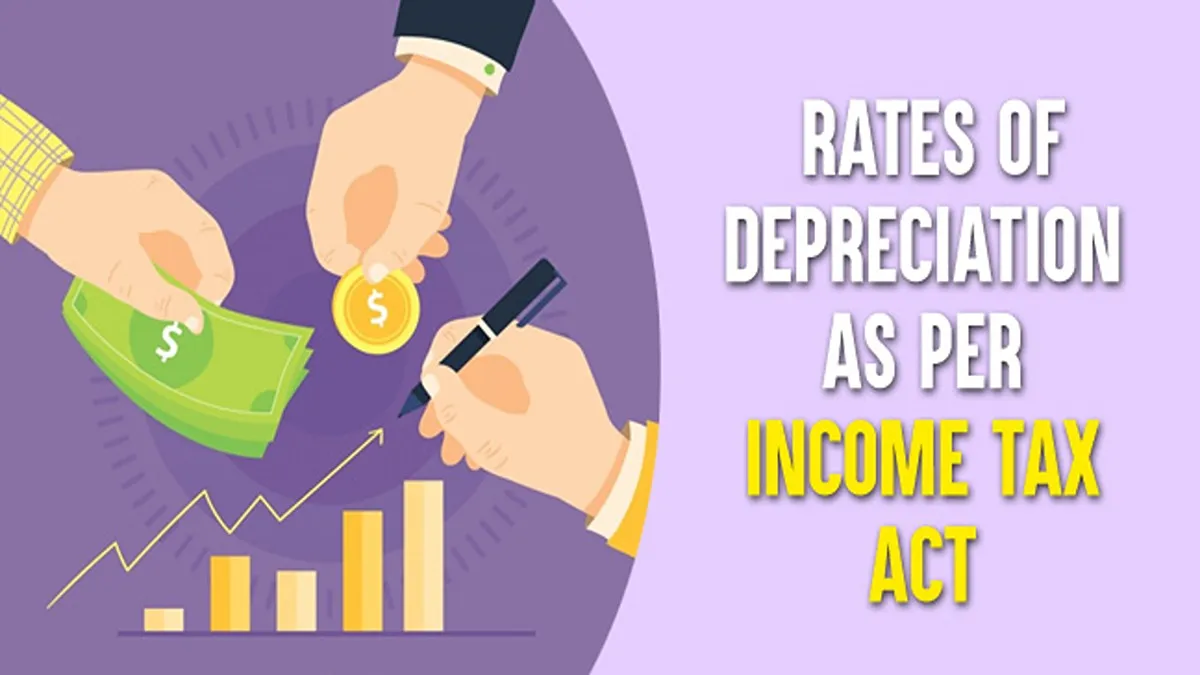 Rates of Depreciation as Per Income Tax Act