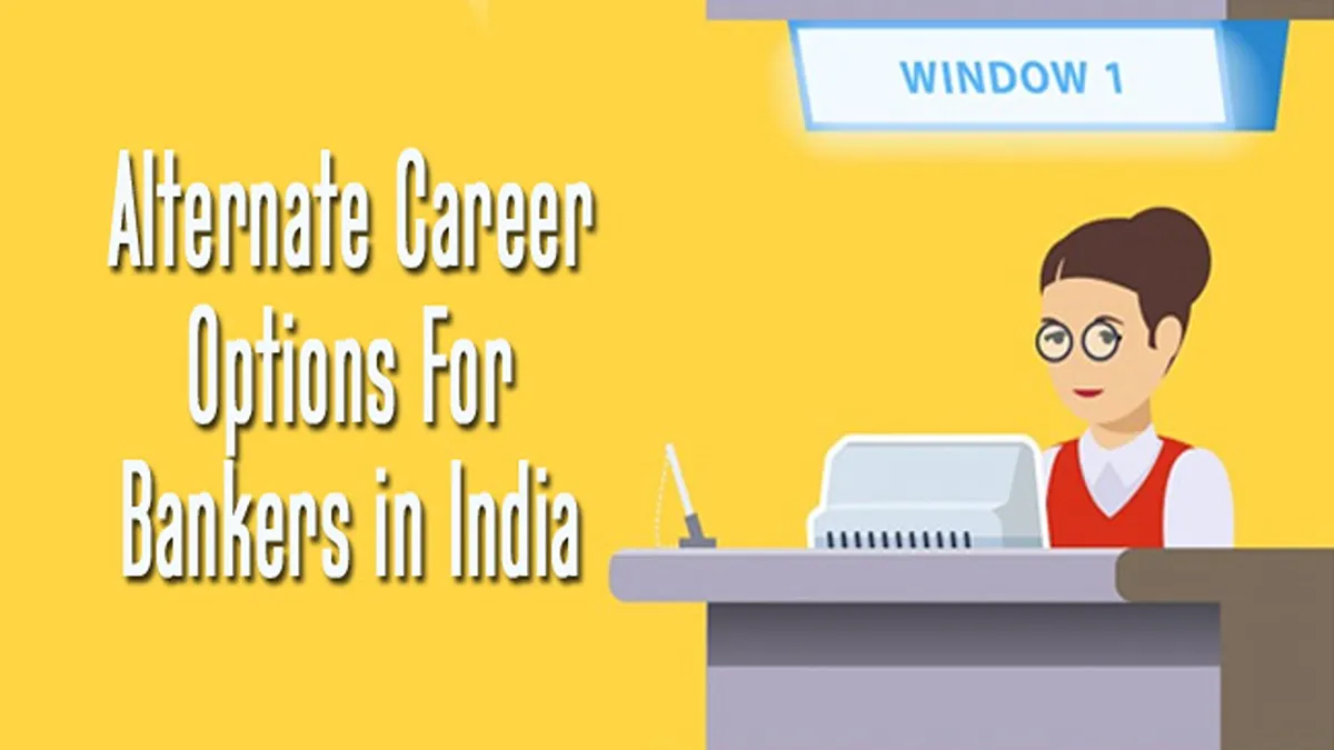 Banner of "Alternate Career Options For Bankers in India"