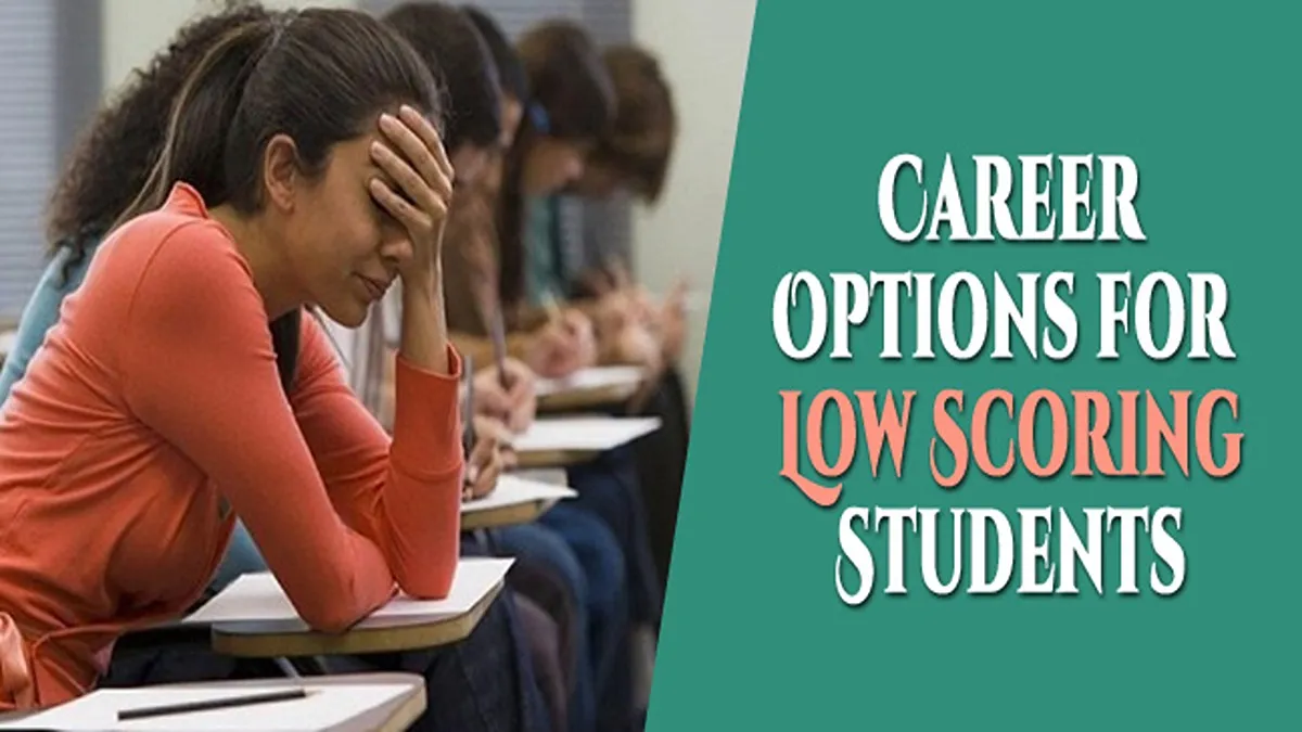 Career Options for Low Scoring Students