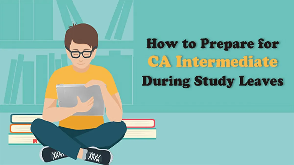 How-to-Prepare-for-CA-Intermediate-during-Study-Leaves