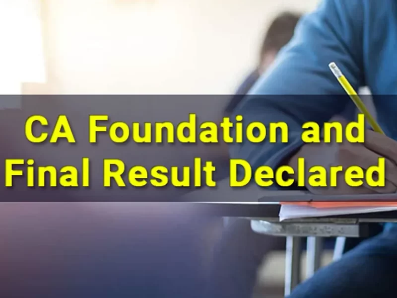 ICAI Has Declared the CA Foundation and Final Result