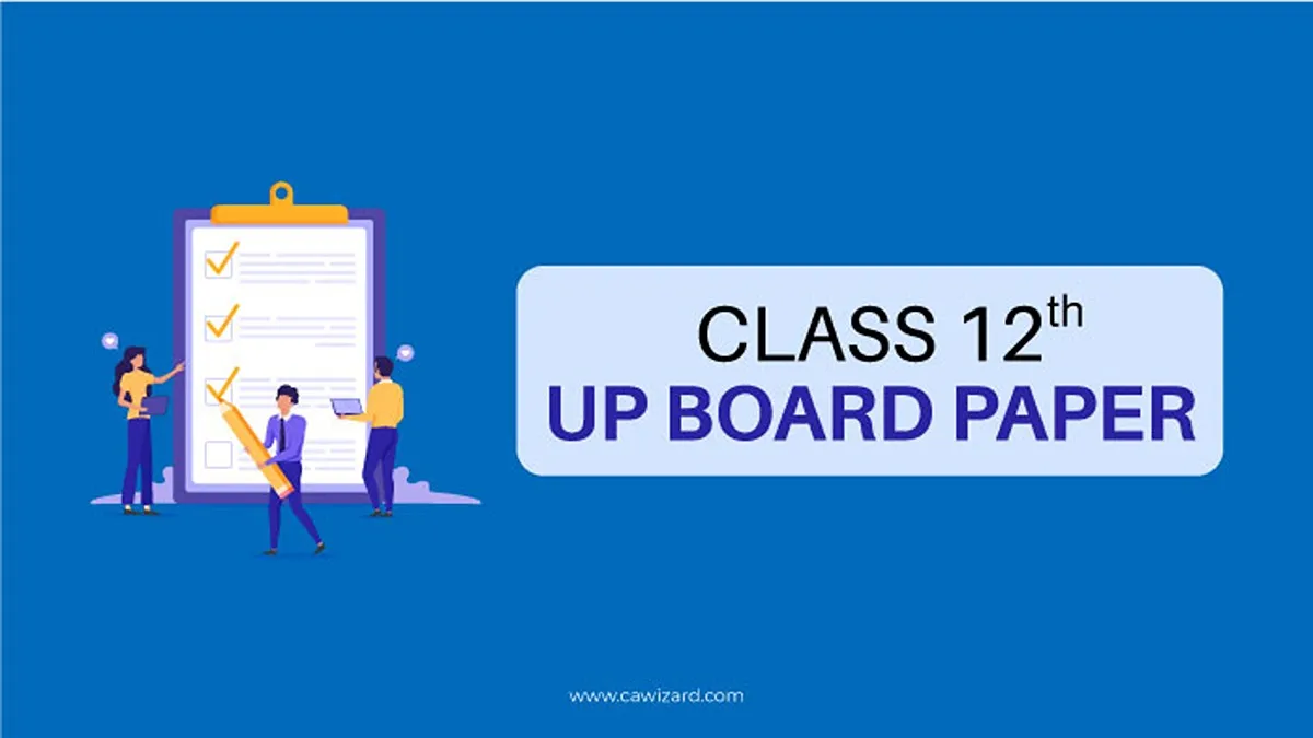 Class 12th UP Board Paper- Updated Sample and question Paper