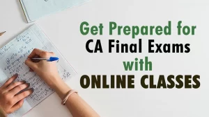 Get Prepared for CA final Exams with Online Classes