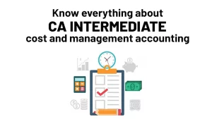 Image of CA Intermediate Cost and management accounting, showing the working of cost and management accounting.