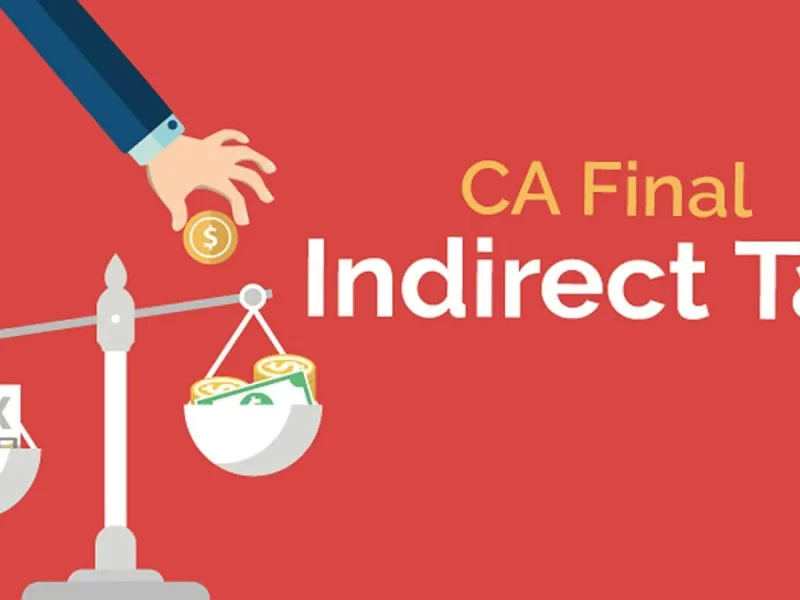 CA Final Indirect Tax (IDT)