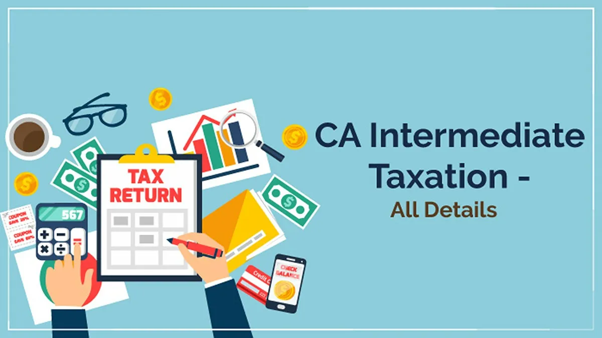 CA Intermediate Taxation All Details