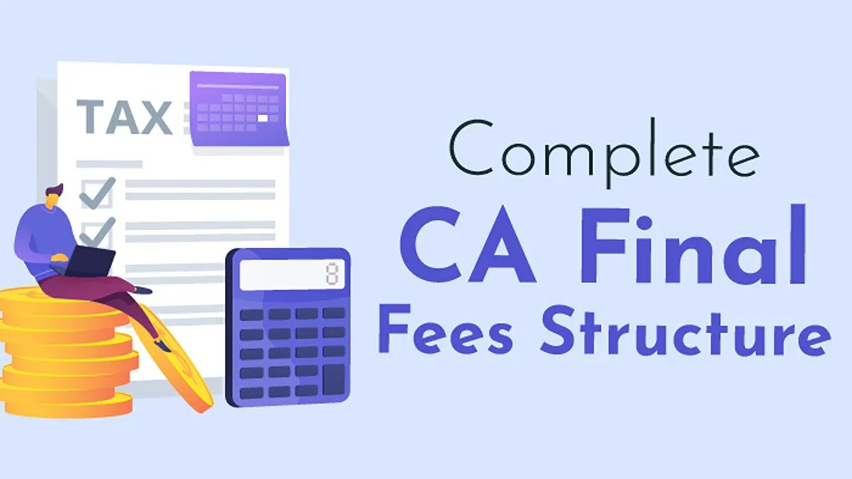 Complete CA Final Fees Structure