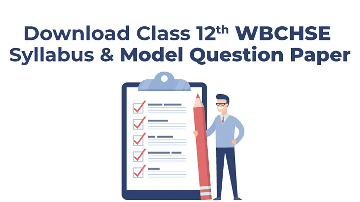 Class 12 WBCHSE Syllabus & Model Question Paper