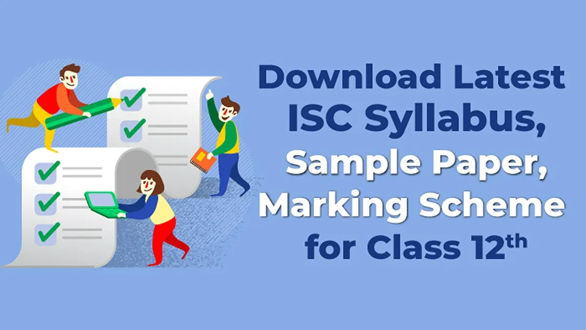 Latest ISC Syllabus, Sample Paper, Marking Scheme for Class 12th