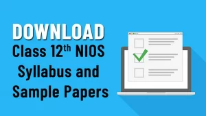 Class 12th NIOS Syllabus and Sample Papers