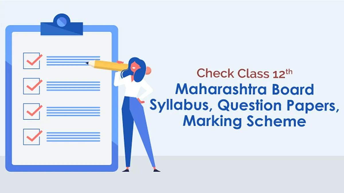Class 12th Maharashtra Board Syllabus, Question Papers, Marking Scheme