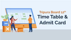 TBSE Class 12th Routine 2021 & TBSE 12th Admit Card