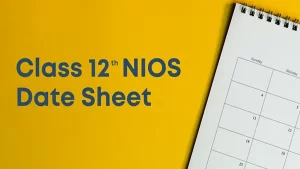Class 12th Updated NIOS Date Sheet