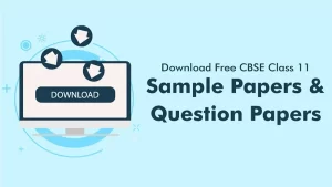 CBSE Class 11 Sample Papers and Question Papers