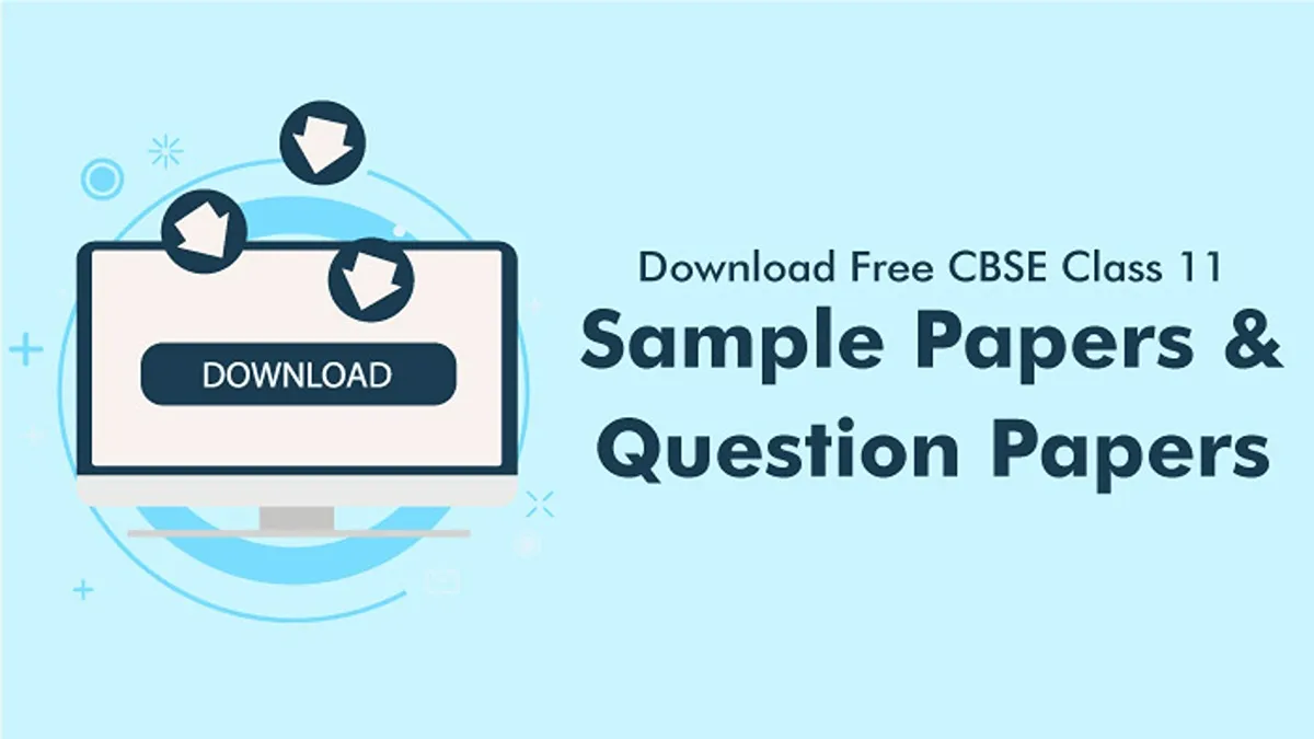 CBSE Class 11 Sample Papers and Question Papers
