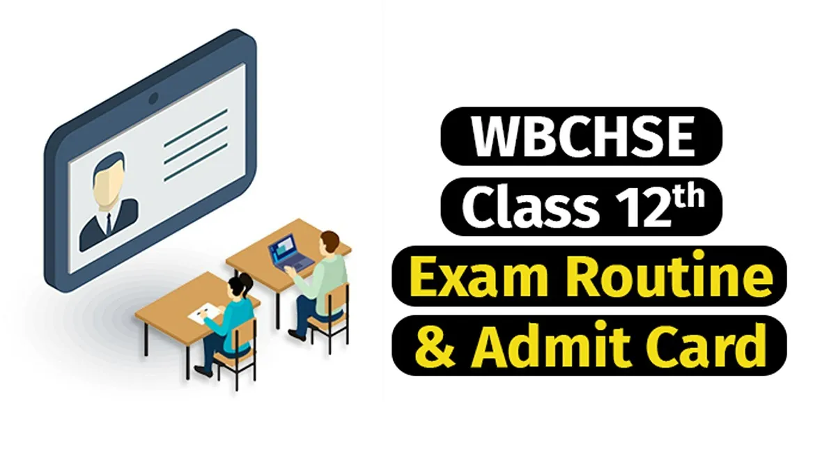 WBCHSE Class 12 Exam Routine and Admit Card