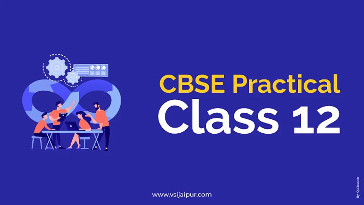 CBSE Practical Class 12 Exam Guide