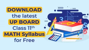 Banner of UP Board Class 11 Maths Syllabus.
