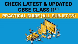 Check latest & Updated CBSE class 11th Practical Guide