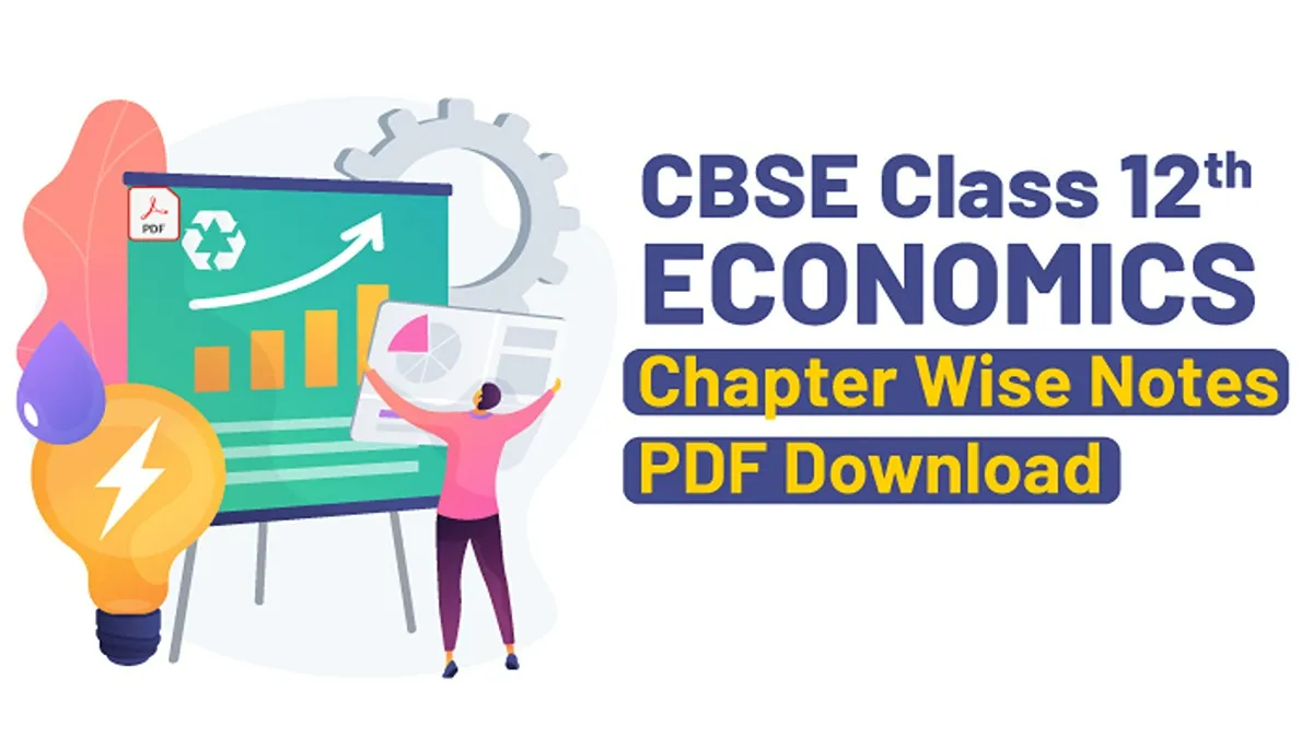 CBSE Class 12 Economics Chapter Wise Notes PDF Download