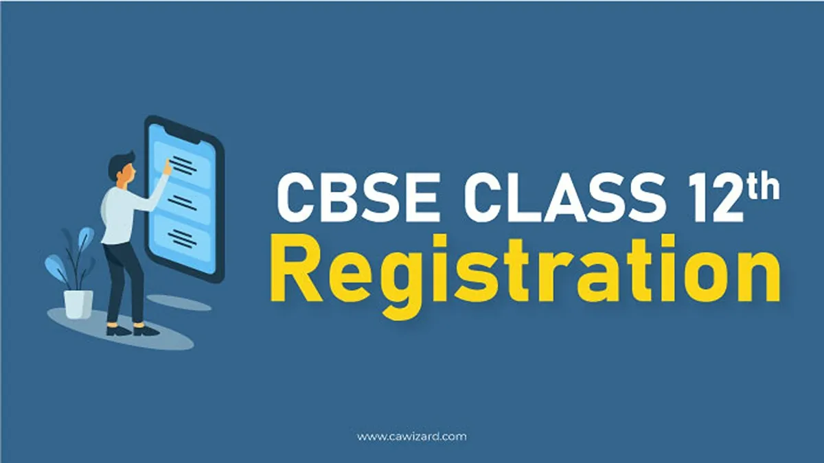 Check Out CBSE Class 12 Registration Last Date