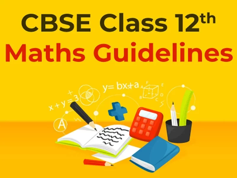 CBSE Class 12 Maths Guidelines