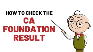 How to Check the CA foundation Result