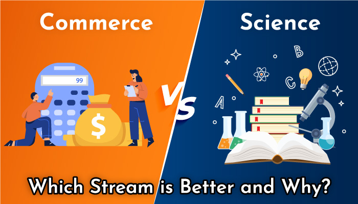 Commerce Vs Science: Why Choose Commerce Over Science