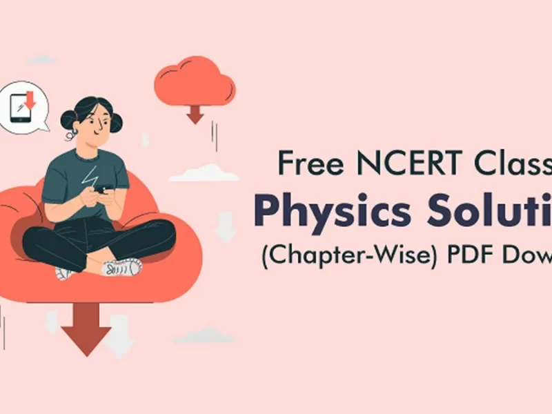 Free NCERT Class 12 Physics Solutions (Chapter-Wise)
