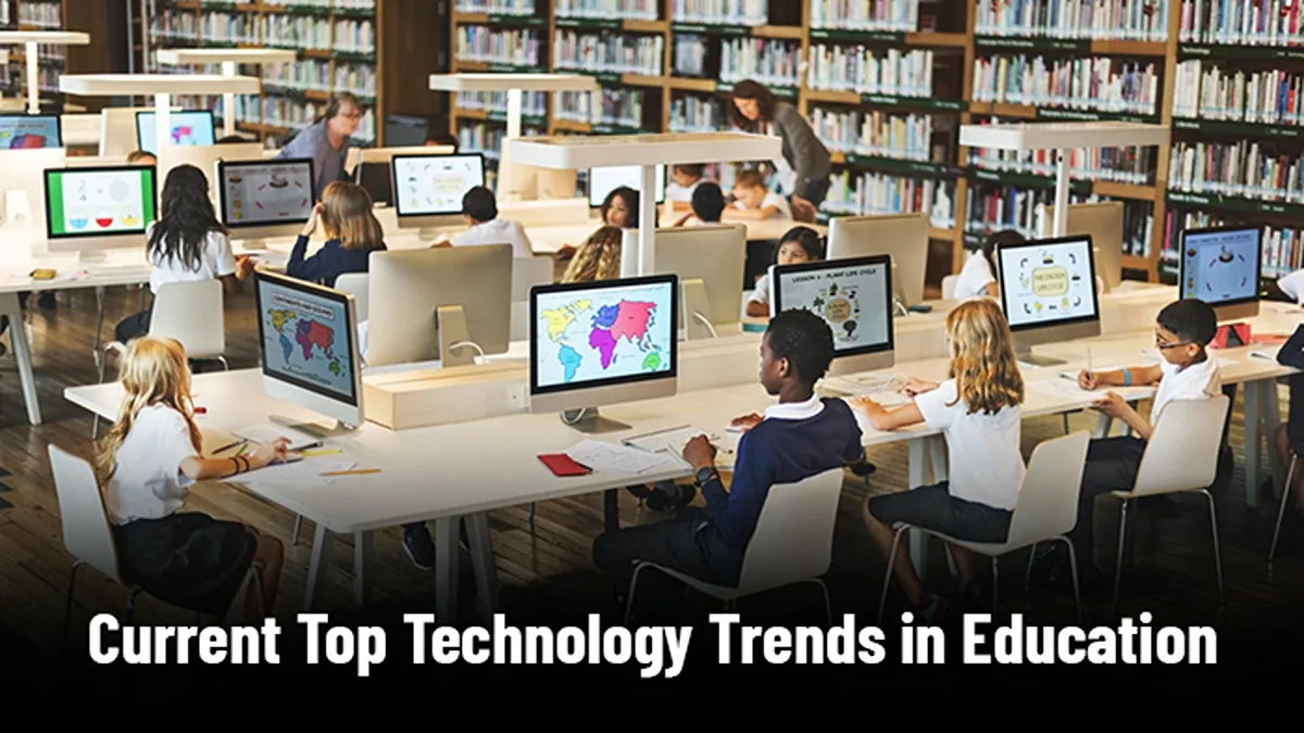 Current Top Technology Trends in Education