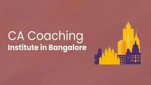 CA Coaching Institute in Bangalore