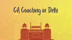 Best CA Coaching Classes in Delhi