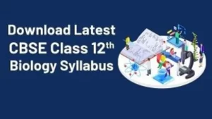 CBSE Class 12 Biology Syllabus