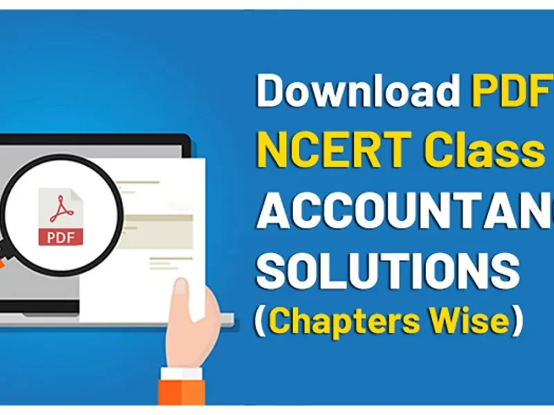 NCERT Class 12 Accountancy Solutions (Chapter-Wise)