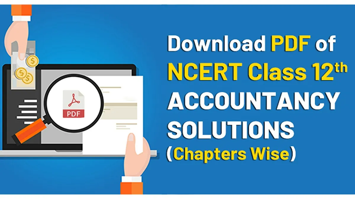 NCERT Class 12 Accountancy Solutions (Chapter-Wise)