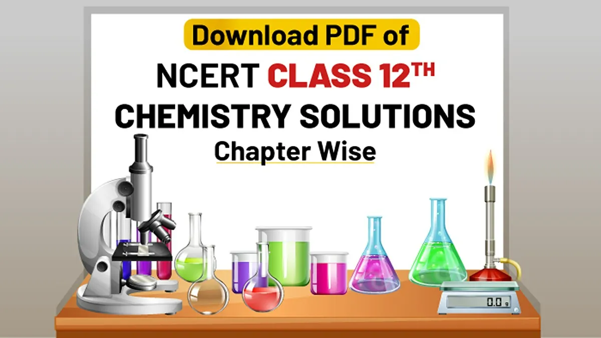 NCERT Class 12 Chemistry Solutions