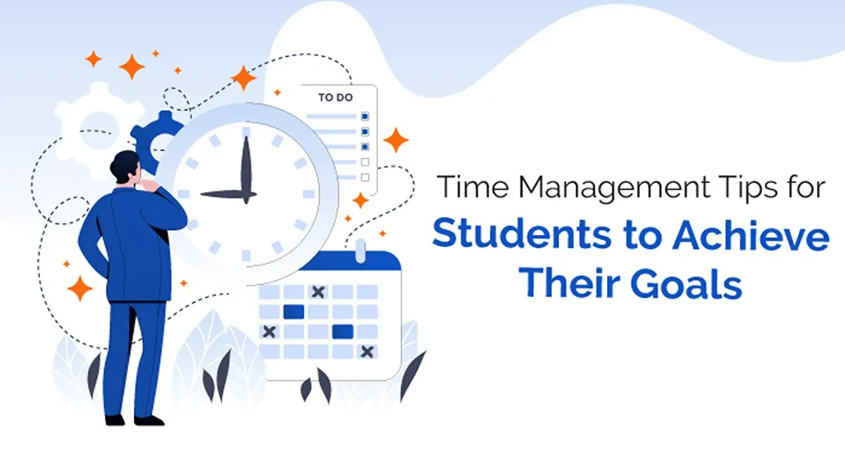 Time Management Tips for Students to Achieve Their Goals