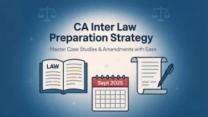 CA Inter Law Preparation Strategy September 2025
