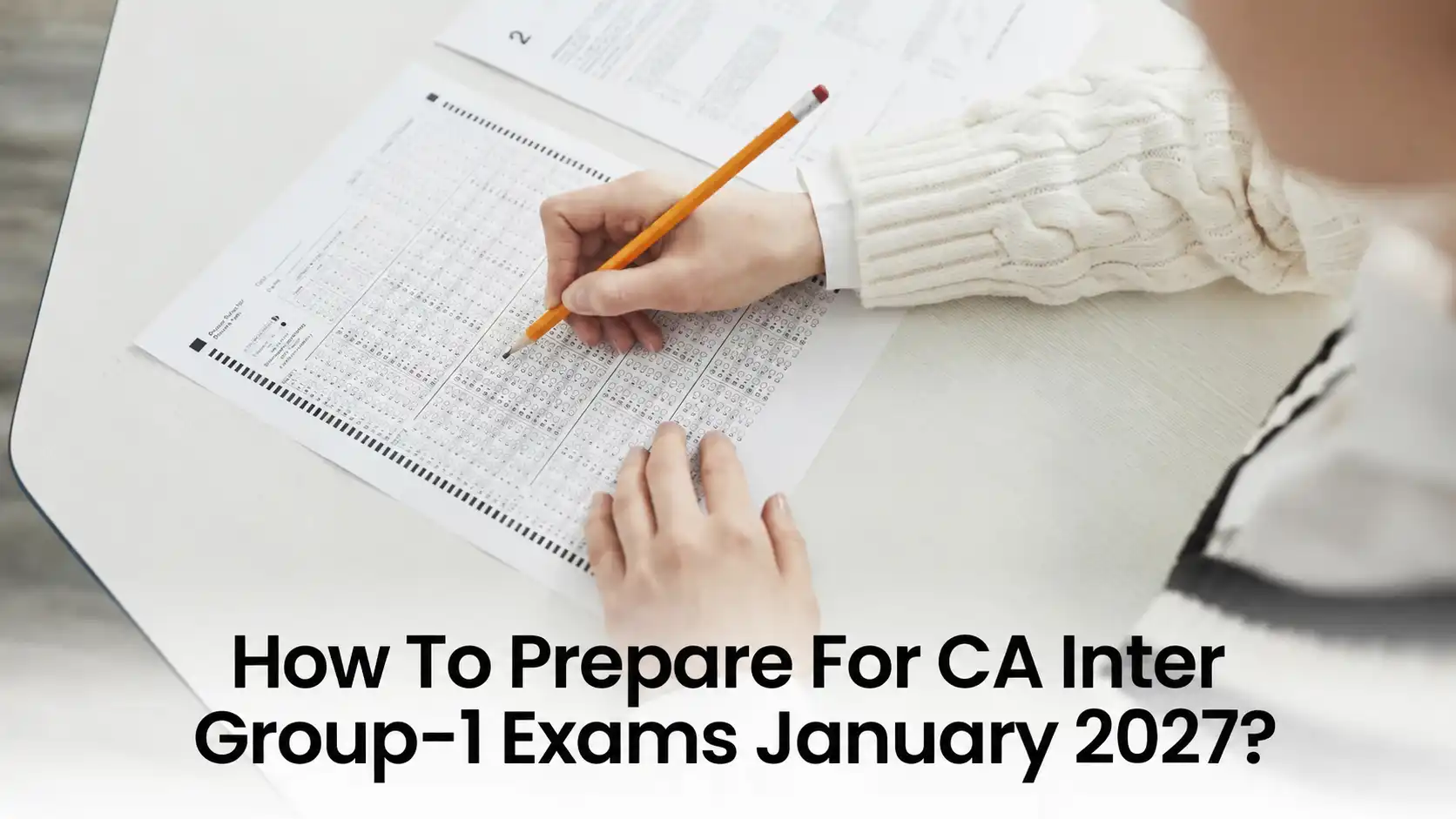How To Prepare For CA Inter Group 1 Exams For Jan 2027?