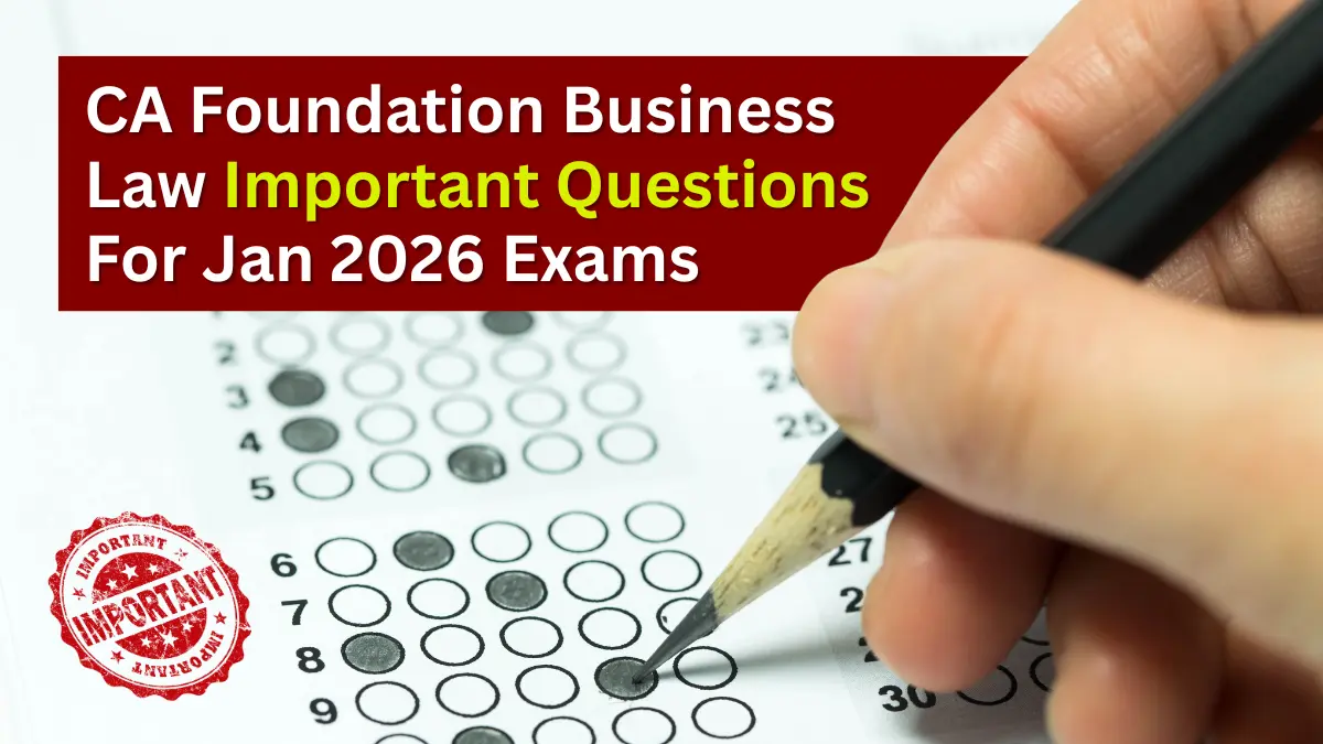 CA Foundation Law Important Questions For Jan 2026 Exams