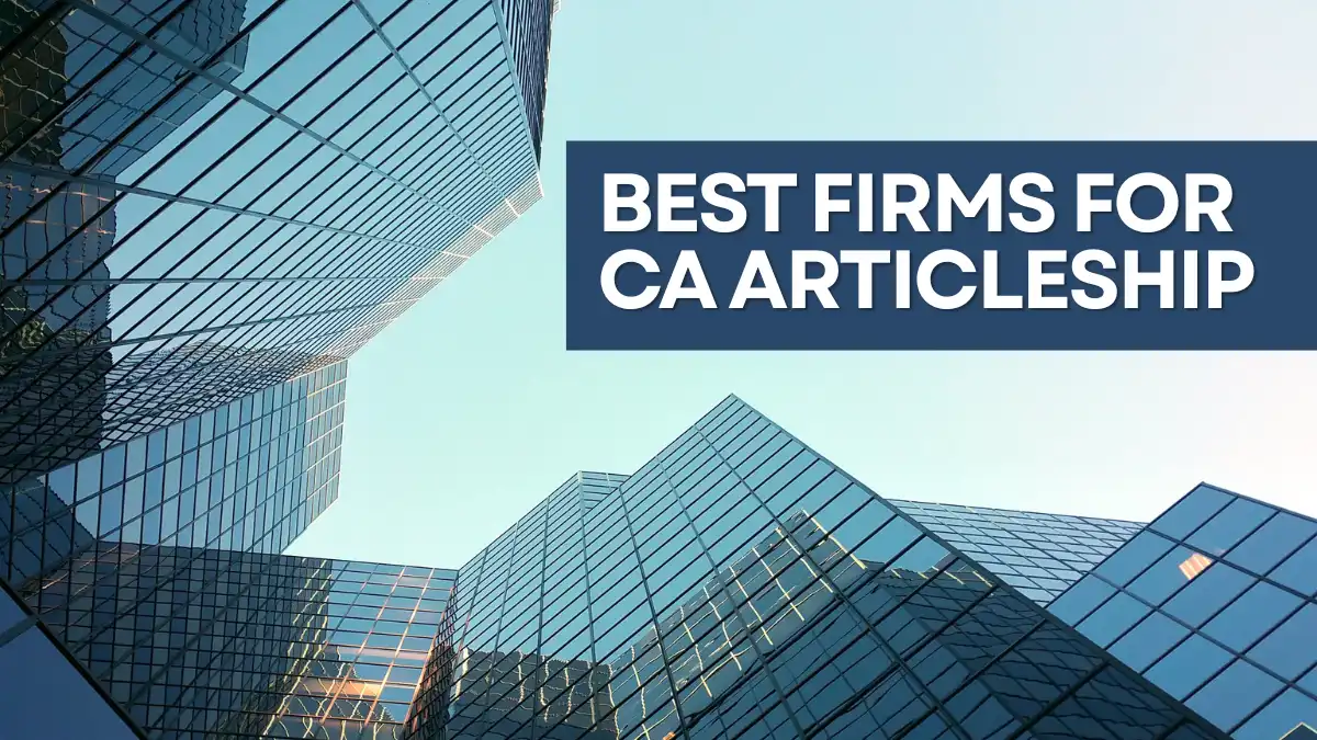Best Firms for CA Articleship – Big Four & Mid-Sized Options