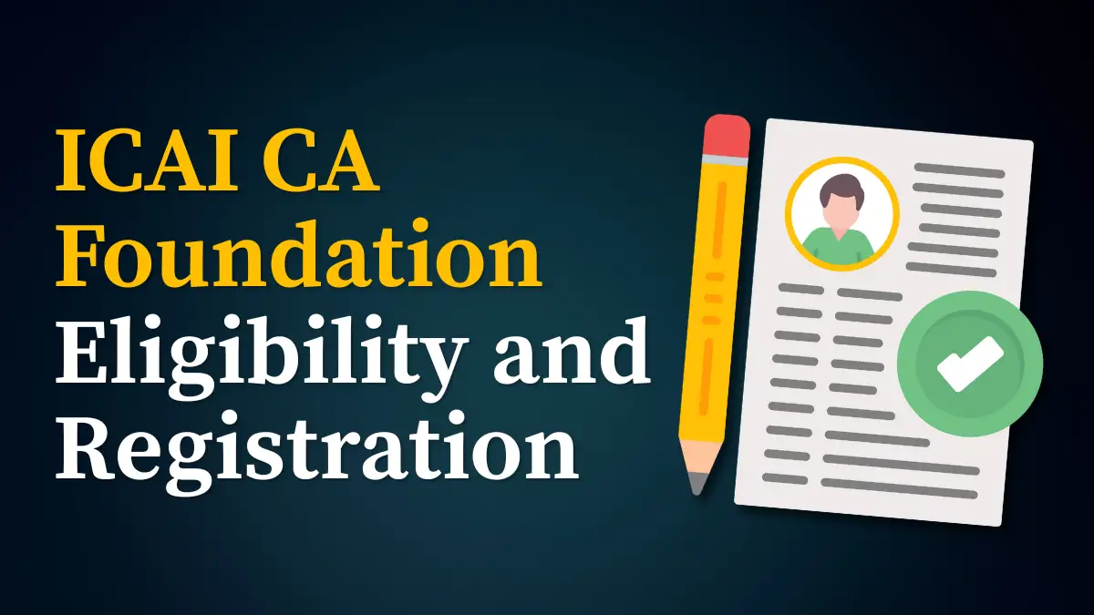 CA Foundation Registration January 2026: Fee, Last Date & Process